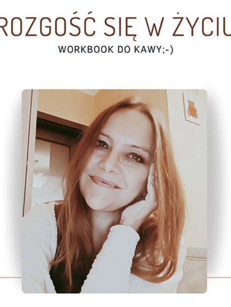 Rozgość się w życiu - Renata Jakubowska